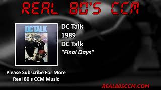 DC Talk  Final Days [upl. by Arch]