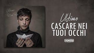 ULTIMO  04  CASCARE NEI TUOI OCCHI [upl. by Sirtimed]