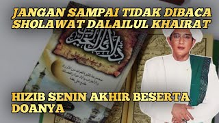 Jangan Tidak Dibaca Dalailul Khairat Hizib Senin Akhir  Abah Guru Sekumpul [upl. by Llatsyrc]