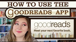 How to Use the Goodreads App for Beginners [upl. by Drofla]