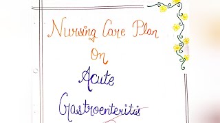 Acute Gastroenteritis NCP  Nursing Care Plan [upl. by Teufert]