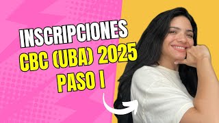 INSCRIPCIONES CBC  UBA 2024  2025 PASO I [upl. by Cavil210]