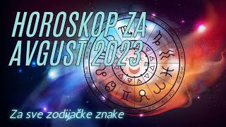 ASTROLOGIJA AVGUSTA 2023  Za sve zodijačke znake [upl. by Demmer]