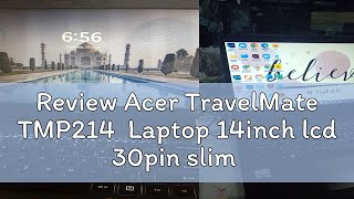 Review Acer TravelMate TMP214 Laptop 14inch lcd 30pin slim P214 SERIES TMP214525873 N19Q7 [upl. by Terrill]