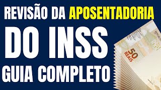 INSS REVISÃO DA APOSENTADORIA DO INSS GUIA COMPLETO 2024 [upl. by Sebastiano]