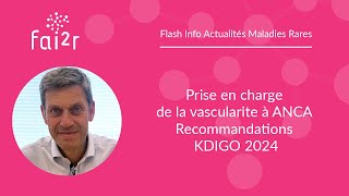 Prise en charge de la vascularite à ANCA  Recommandations KDIGO 2024 [upl. by Teador]