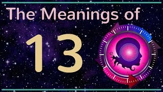 Numerology 13 The Meanings of Number 13 [upl. by Latrell]