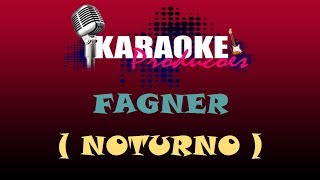 FAGNER  NOTURNO  KARAOKE [upl. by Retsevel]