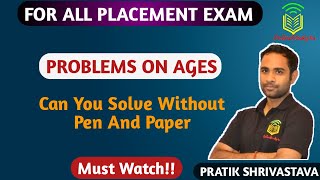 Problems on Ages  Shortcuts amp Tricks for Placement Tests Job Interviews amp Exams [upl. by Cofsky919]