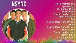 NSYNC 2024 MIX Best Songs  This I Promise You Bye Bye Bye Its Gonna Be Me Better Place [upl. by Ikuy]