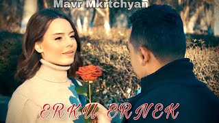 Mavr Mkrtchyan  Erku Ernek [upl. by Kristof]