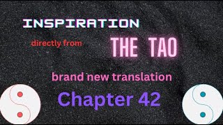 Chapter 42 of Tao Te Ching New Translation amp Key points ☯💗💢🦋♾ Tao Te Ching Lao Tzu [upl. by Kired]