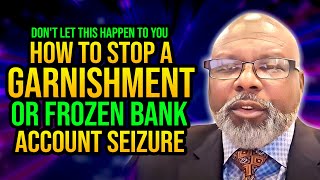 Dont Let This Happen To You  How To Stop A Garnishment Or Frozen Bank Account Seizure [upl. by Mcclees873]