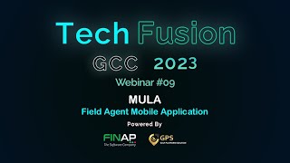 TechFusion GCC Episode 09 MULAField Agent Mobile Application [upl. by Nospmoht405]