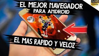 El Mejor Navegador Para Android Gratis  Super Rapido y Liviano 2017 [upl. by Ardnoek986]