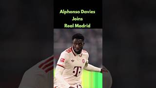 Alphonso Davies Joins Real Madrid RealMadrid AlphonsoDavies transfer LaLiga bayernmunich [upl. by Iramaj]