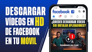 ¿Cómo Descargar Vídeos de Facebook en HD desde el Celular 2023 [upl. by Vijar]