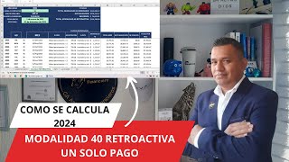 como se calcula modalidad 40 retroactiva 2024 [upl. by Alva]