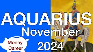 ♒️ Aquarius November 2024 💰 Blessings 💰 Money Career Finance Tarot Reading [upl. by Aretse899]