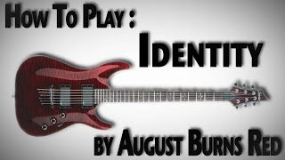 How To Play quotIdentityquot by August Burns Red Part 1 [upl. by Luciana]