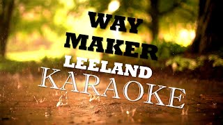 Way Maker KARAOKE  Leeland [upl. by Murray]