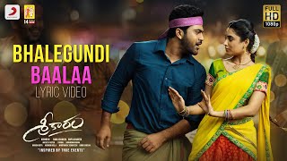 Sreekaram  Bhalegundi Baalaa Lyric  Sharwanand  Kishor B  Mickey J Meyer [upl. by Slen]