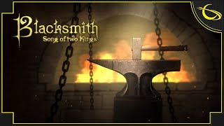 Blacksmith Song of Two Kings  Crafting Shop Management Game [upl. by Bonnell]