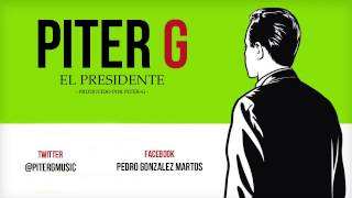 PiterG  El Presidente Prod por PiterG [upl. by Stryker]