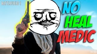 Battlefield 1 Multiplayer NOOB MEDICS  Funny moments [upl. by Ahsilac]