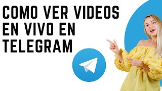 Como Ver Videos En Vivo En Telegram [upl. by Allebara]