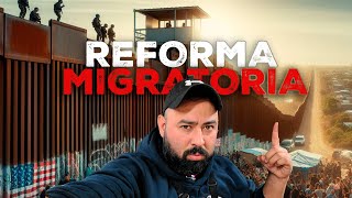 LA REFORMA MIGRATORIA QUE NADIE QUIERE esta apunto de aprobarse [upl. by Euton]