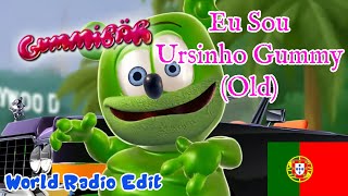 quotEu Sou Ursinho Gummyquot Old Portuguese Version — World Radio Edit — Gummibär • Ursinho Gummy [upl. by Aicenev]