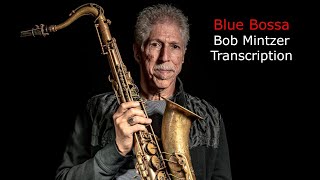 Blue BossaKenny Dorham Bob Mintzers Bb solo TranscriptionTranscribed by Carles Margarit [upl. by Noskcaj]