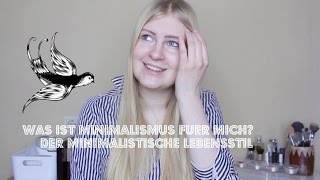 Was ist Minimalismus für mich  Minimalistischer Lebensstil [upl. by Lleroj690]