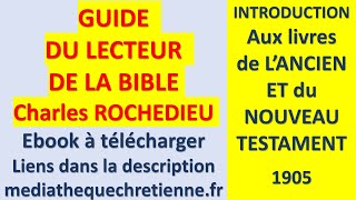 6 GUIDE DU LECTEUR DE LA BIBLE Charles ROCHEDIEU Introduction à l’Ancien et au Nouveau Testament [upl. by Yraeht]