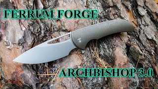 Ferrum Forge Archbishop 30 [upl. by Horvitz894]