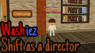 Washiez shift as a director PART 6  Roblox Washiez [upl. by Merv]