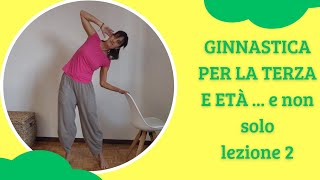 GINNASTICA PER LA TERZA ETÀ e non solo  Lezione 2  Ginnastica dolce per anziani [upl. by Anyat]