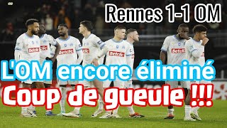 RENNES 11 OM COUPE DE FRANCE ⚠️🤬COUP DE GUEULE  LOM NY ARRIVE TOUJOURS PAS [upl. by Bender]