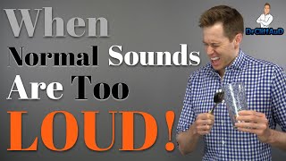 When Normal Sounds are Painfully LOUD  Hyperacusis [upl. by Hasile]