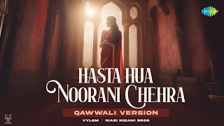 Hasta Hua Noorani Chehra  Qawwali Version  Vylom  Niazi Nizami Bros  Lyrical  Recreation [upl. by Arytal]