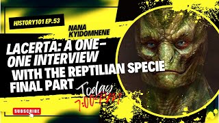 Lacerta A OneOne Interview With The Reptilian Specie Final part [upl. by Johan]