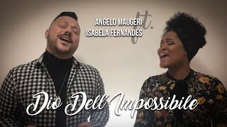 Angelo Maugeri  Dio DellImpossibile ft Isabela Fernandes Official Audio [upl. by Palua]