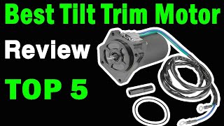 Top 5 Best Tilt Trim Motor On 2024 [upl. by Zita]