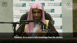 Knowledge is Taken From the Scholars  Shaykh حفظه الله [upl. by Durwyn932]