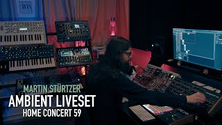 Ambient Liveset Home Concert 59 [upl. by Subocaj]