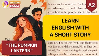 English Audiobooks Level 2  QUIZ 🎧 Improve English with a Short Story 🎃 quotThe Pumpkin Lanternquot [upl. by Edorej850]