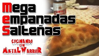 Mega empanadas Salteñas  Cocinando con MetaLWarrioR [upl. by Cavuoto492]