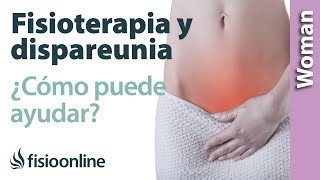 Dispareunia  ¿Qué puede hacer la fisioterapia [upl. by Swisher]