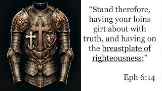 Breastplate of Righteousness  Armour of God [upl. by Bertsche104]